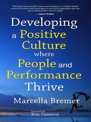 cover image of Developing a positive culture where people and performance thrive